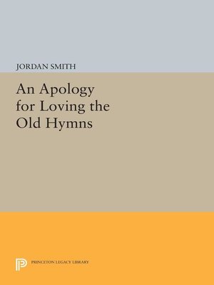 cover image of An Apology for Loving the Old Hymns